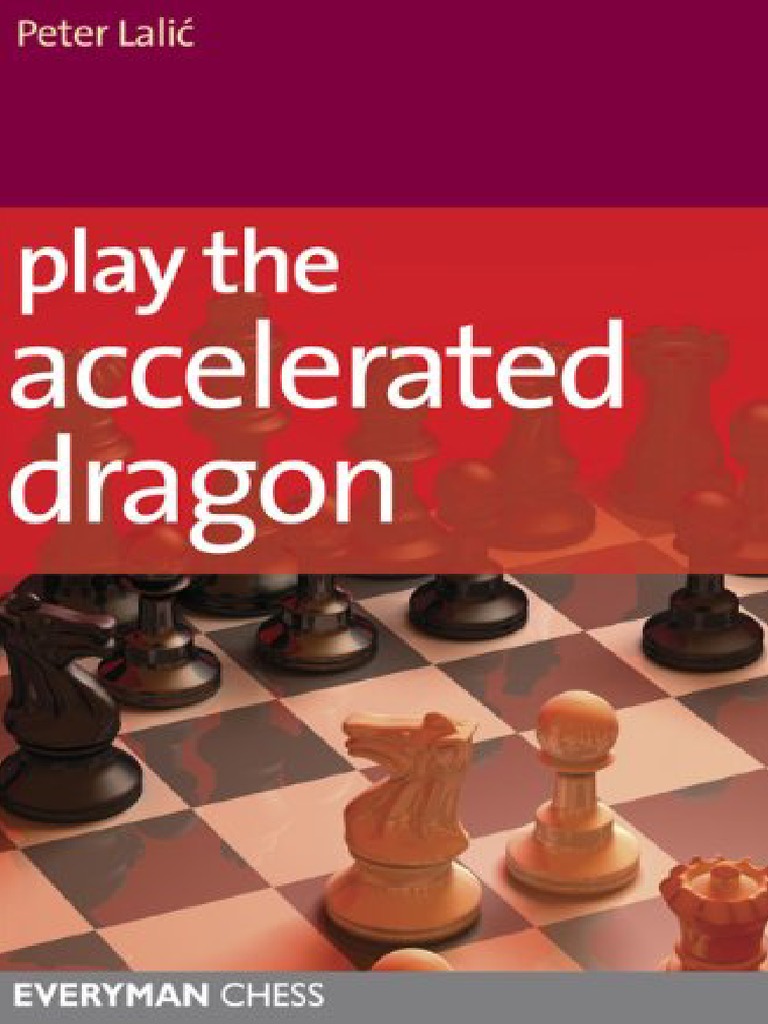 Lalic - Play The Accelerated Dragon (2008), PDF, Chess Openings
